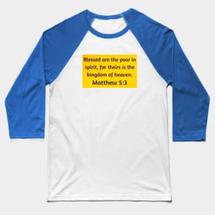 Bible Verse Matthew 5:3 Baseball T-Shirt